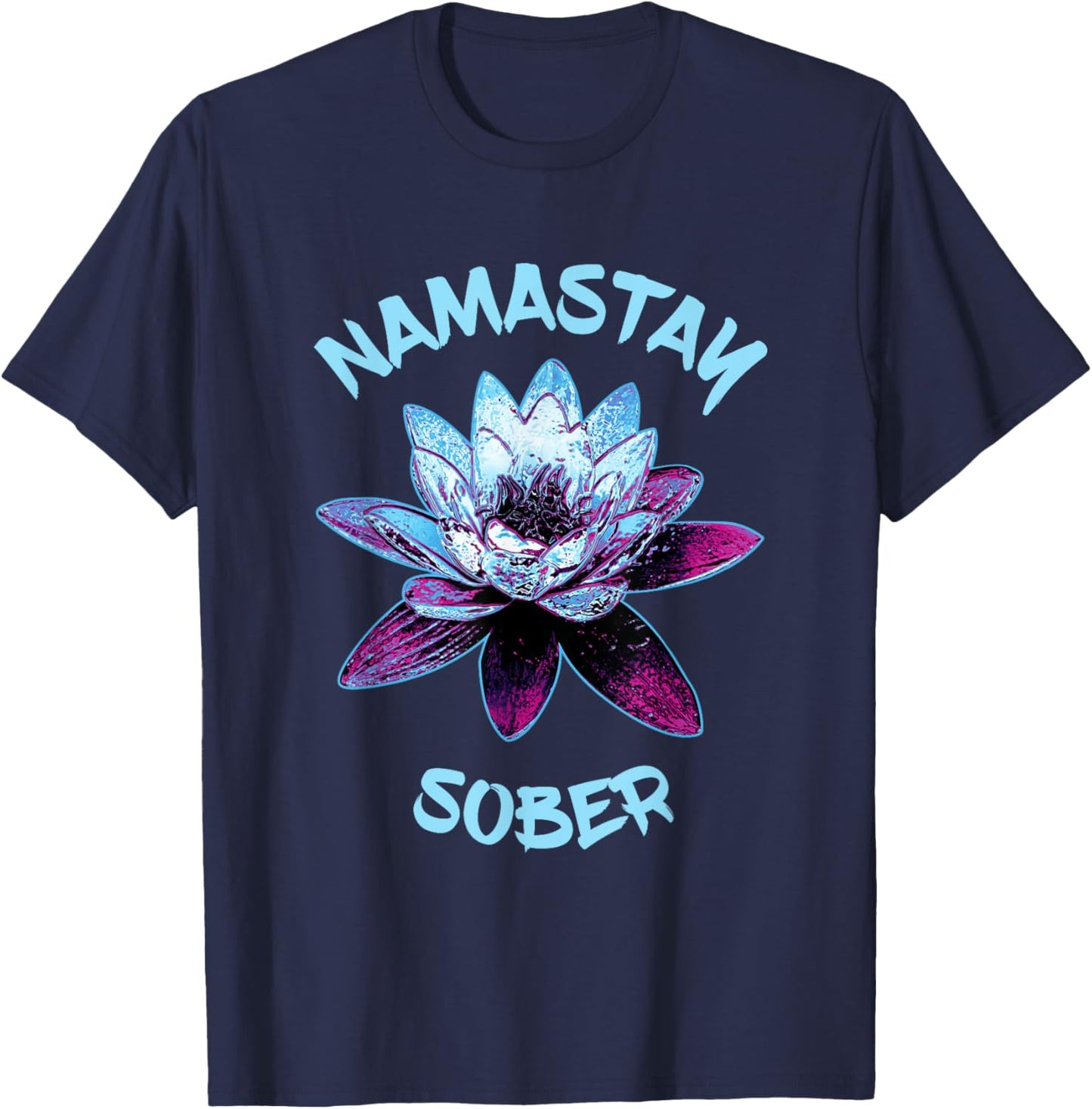 Namastay Sober NA 12 Step Recovery Lotus Flower Sobriety T-Shirt - T-Shirt | Navy