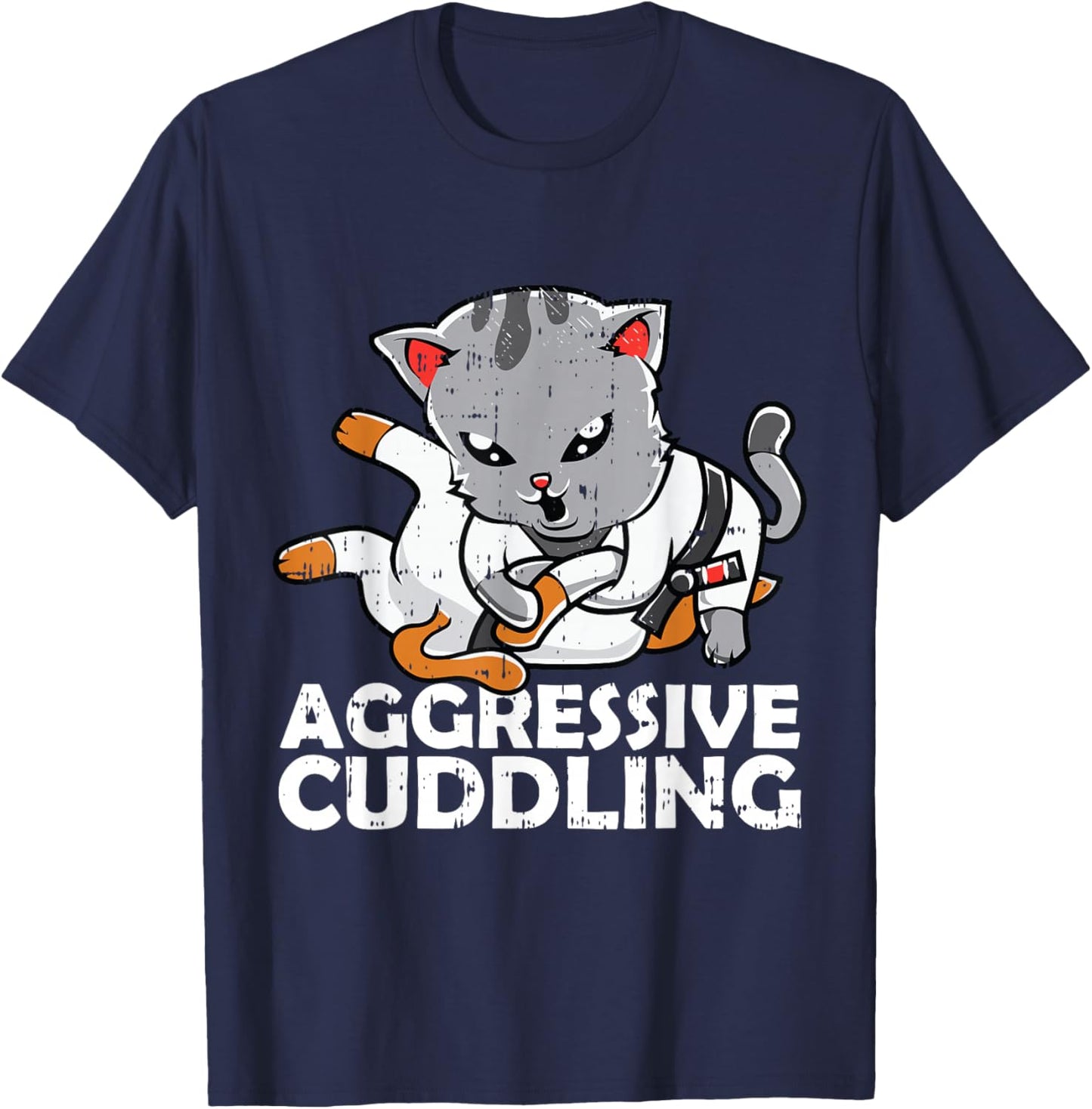 Aggressive Cuddling Jiu Jitsu Cat BJJ Martial Arts MMA Men Women Girls Kids T-Shirt - T-Shirt | Navy