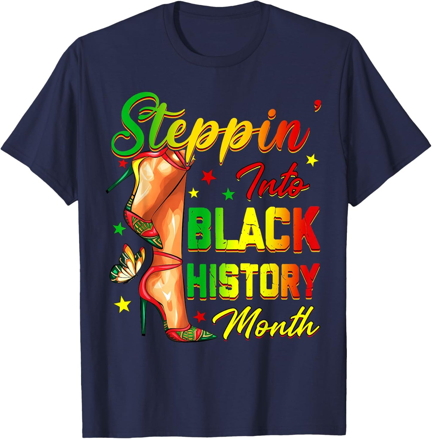 Women Black History Steppin Into African High Heels Girls T-Shirt - T-Shirt | Navy