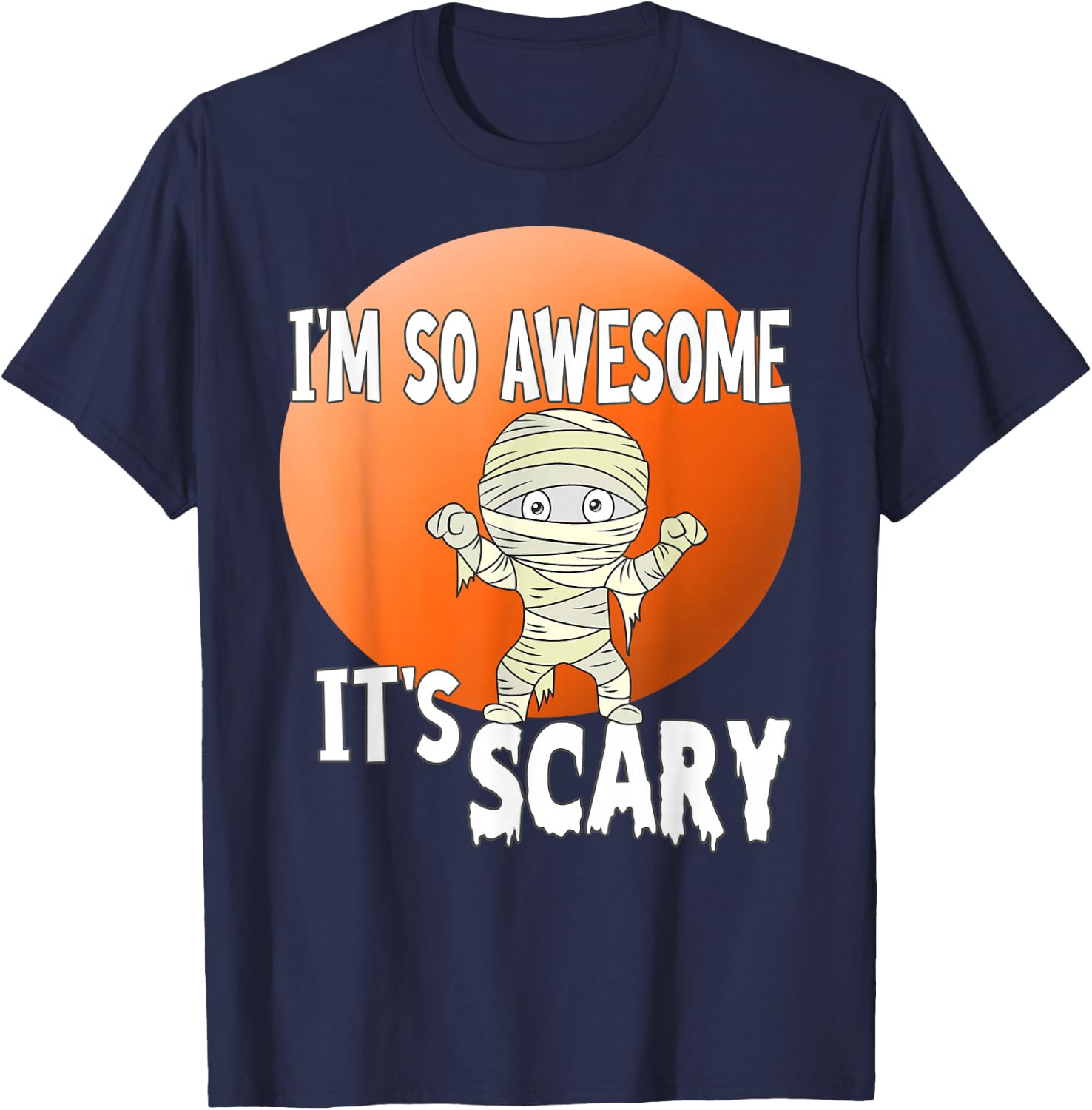 Halloween, I'm So Awesome It's Scary T-Shirt - T-Shirt | Navy