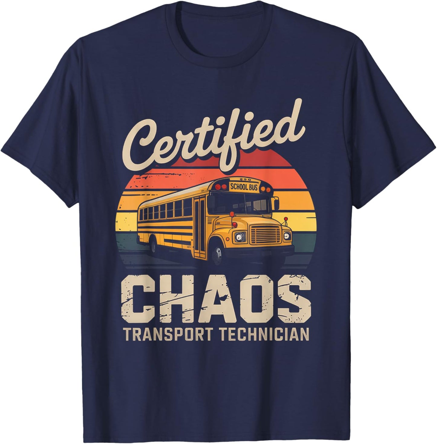 Certified Chaos Transport Technician Bus Driver Vintage T-Shirt - T-Shirt | Navy