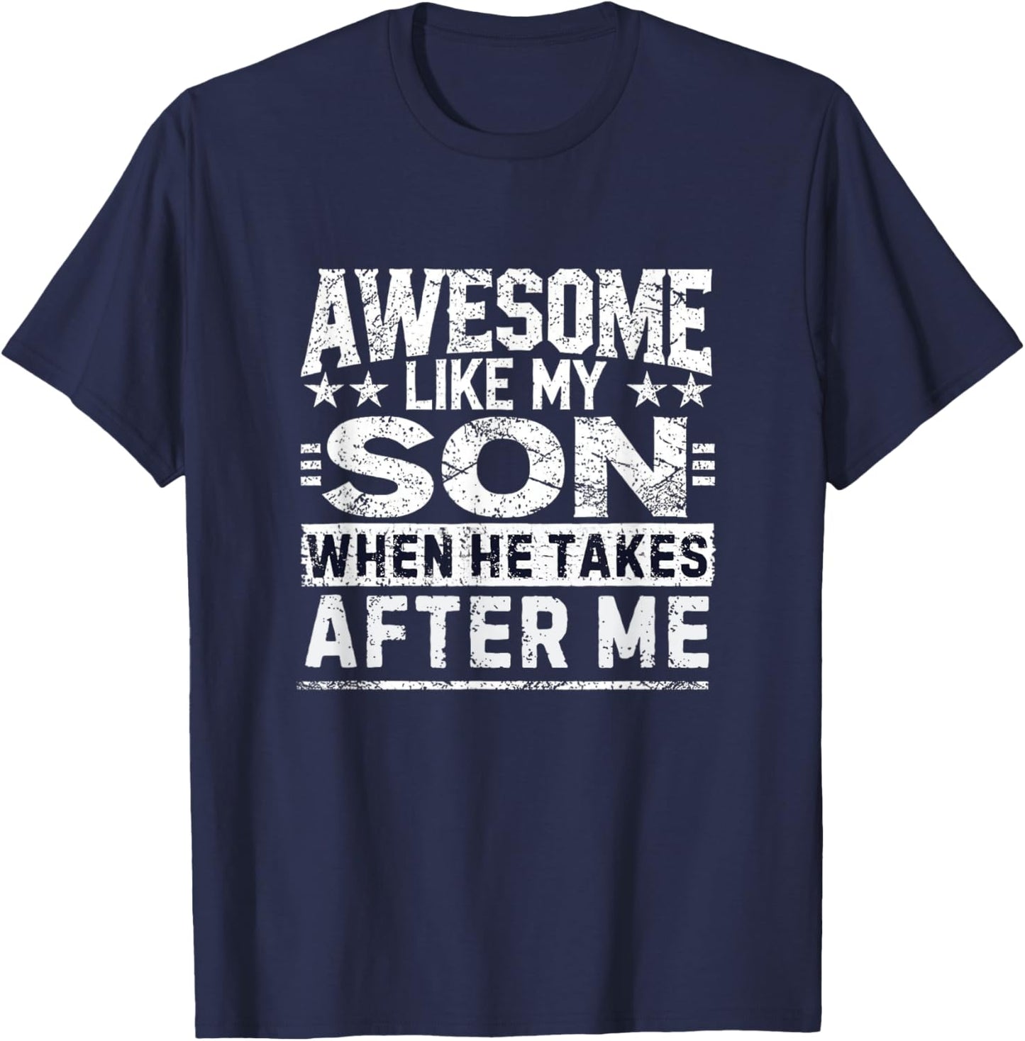 Funny Dad Shirt From Son Men Funny Fathers Day Dad T-Shirt - T-Shirt | Navy