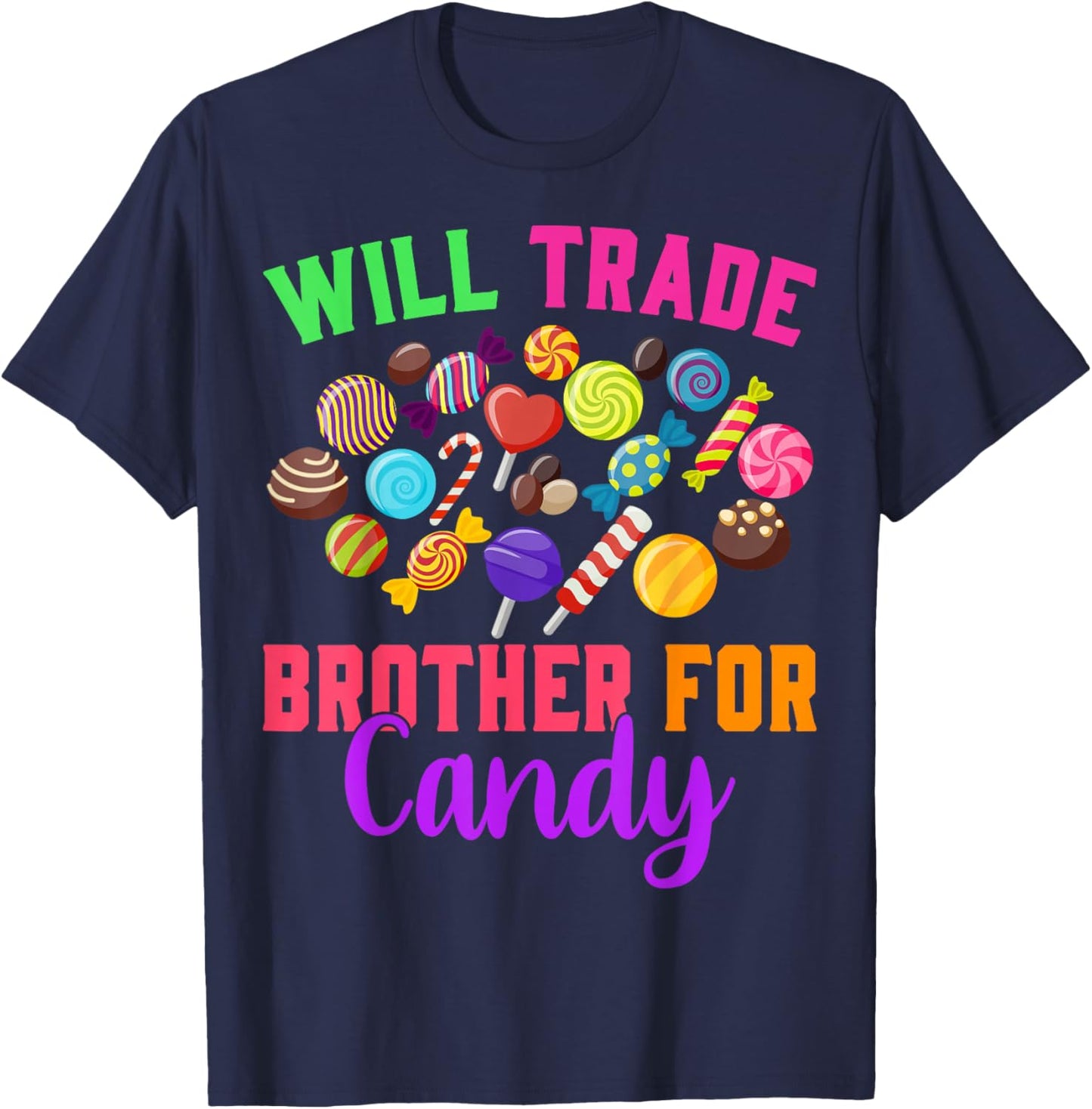 Will Trade Brother For Candy Halloween Matching Sister Girls T-Shirt - T-Shirt | Navy