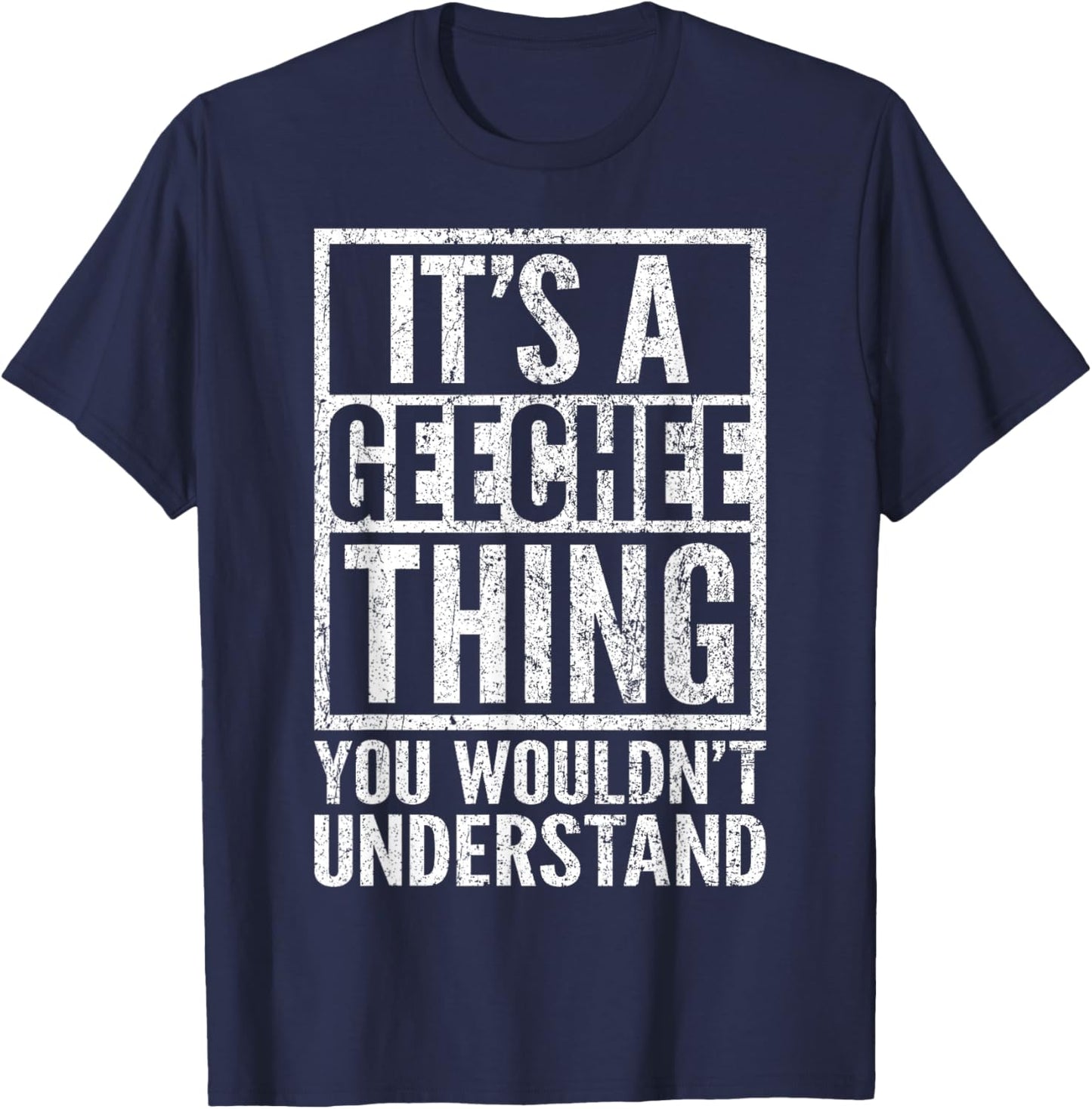 A Geechee Thing You Wouldn't Understand - Geechee's Saying T-Shirt - T-Shirt | Navy