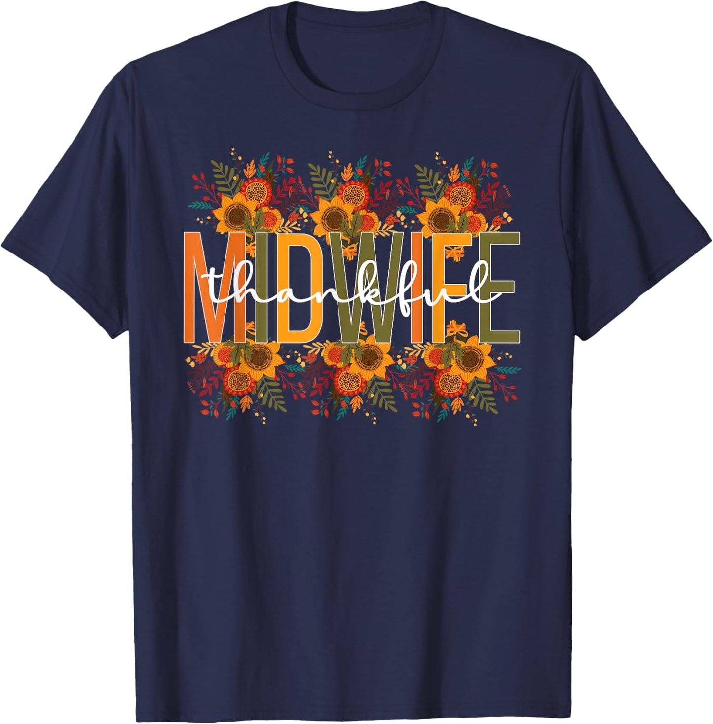 Thankful Midwife Thanksgiving Midwifery Midwives T-Shirt - T-Shirt | Navy