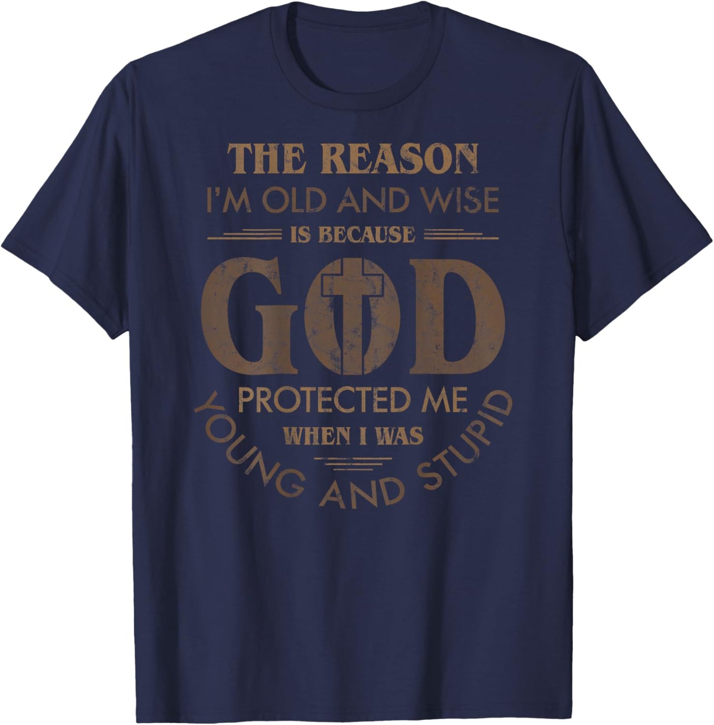 The Reason I'm Old And Wise God Back Graphic (In Back) T-Shirt - T-Shirt | Navy