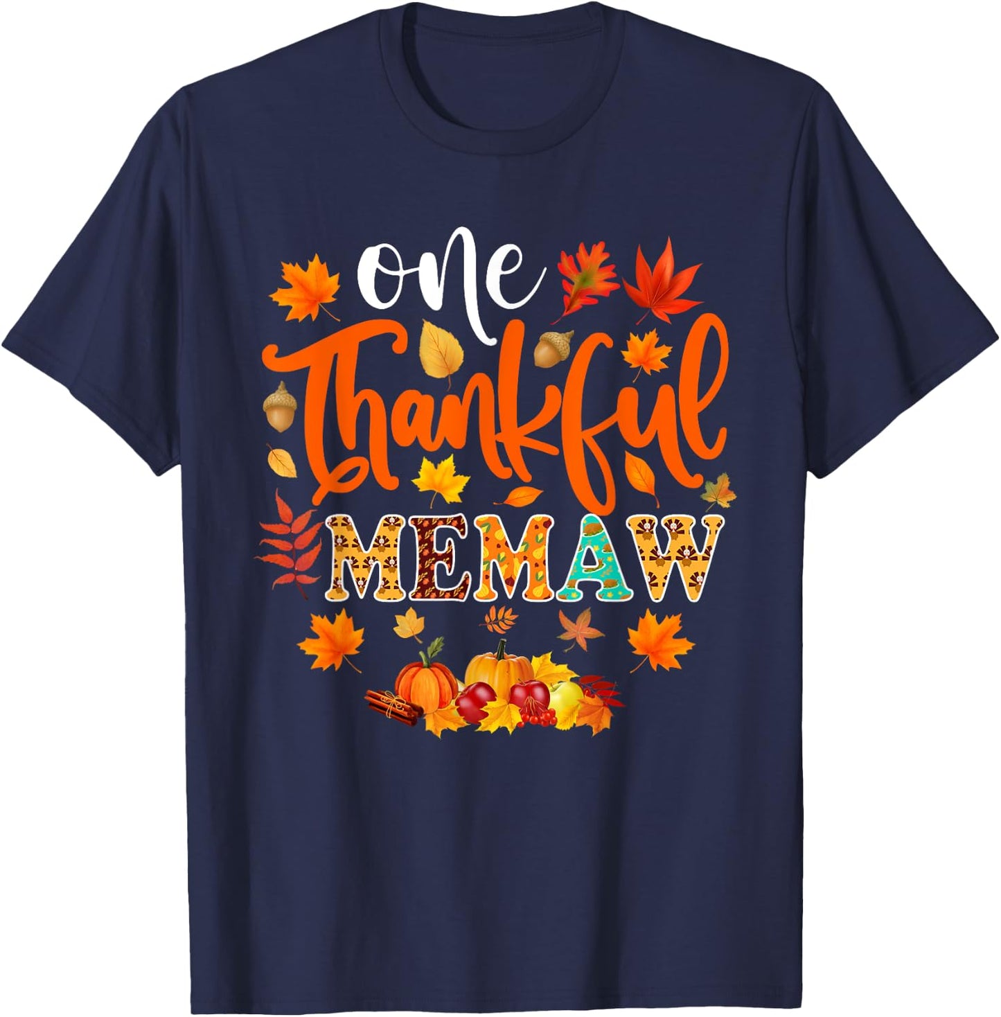 One Thankful Memaw Shirt Funny Fall Autumn Thanksgiving T-Shirt - T-Shirt | Navy