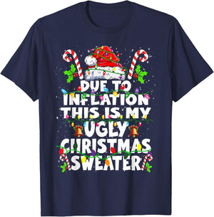 Funny Due to Inflation Ugly Christmas Sweaters Women T-Shirt - T-Shirt | Navy