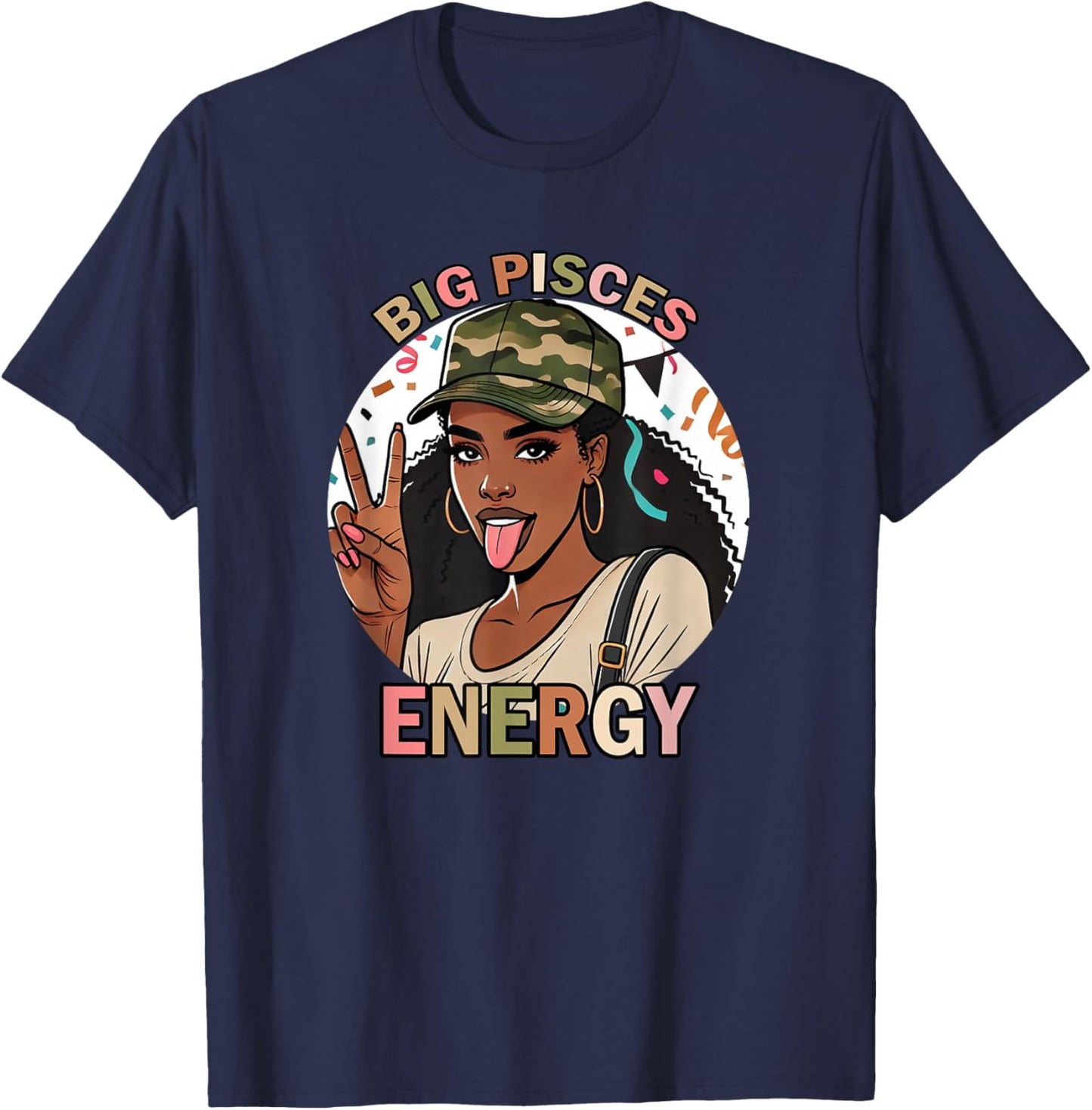Big Pisces Energy Black Woman Camo Birthday Zodiac T-Shirt - T-Shirt | Navy