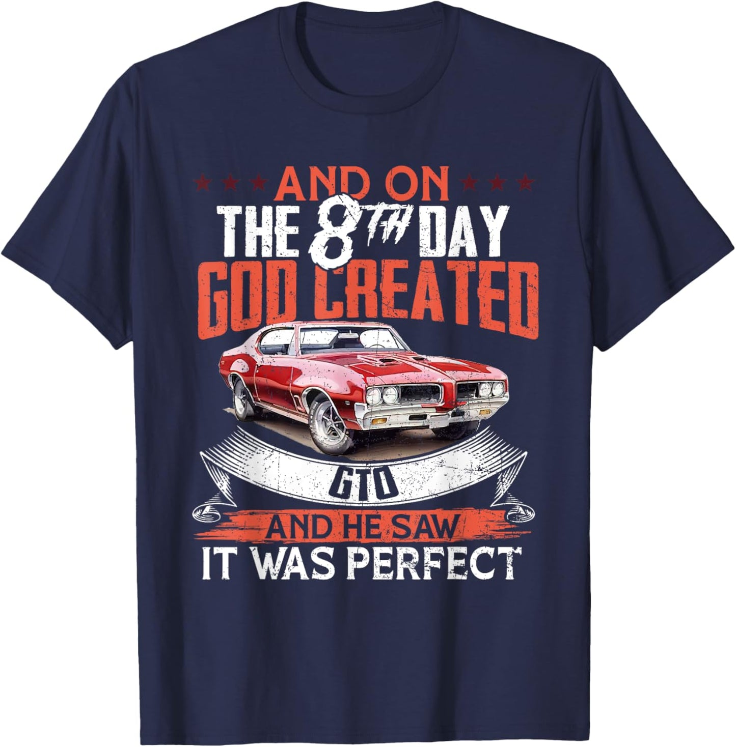 1968 68 GTO Classic Car Old School Muscle Car And On The God T-Shirt - T-Shirt | Navy