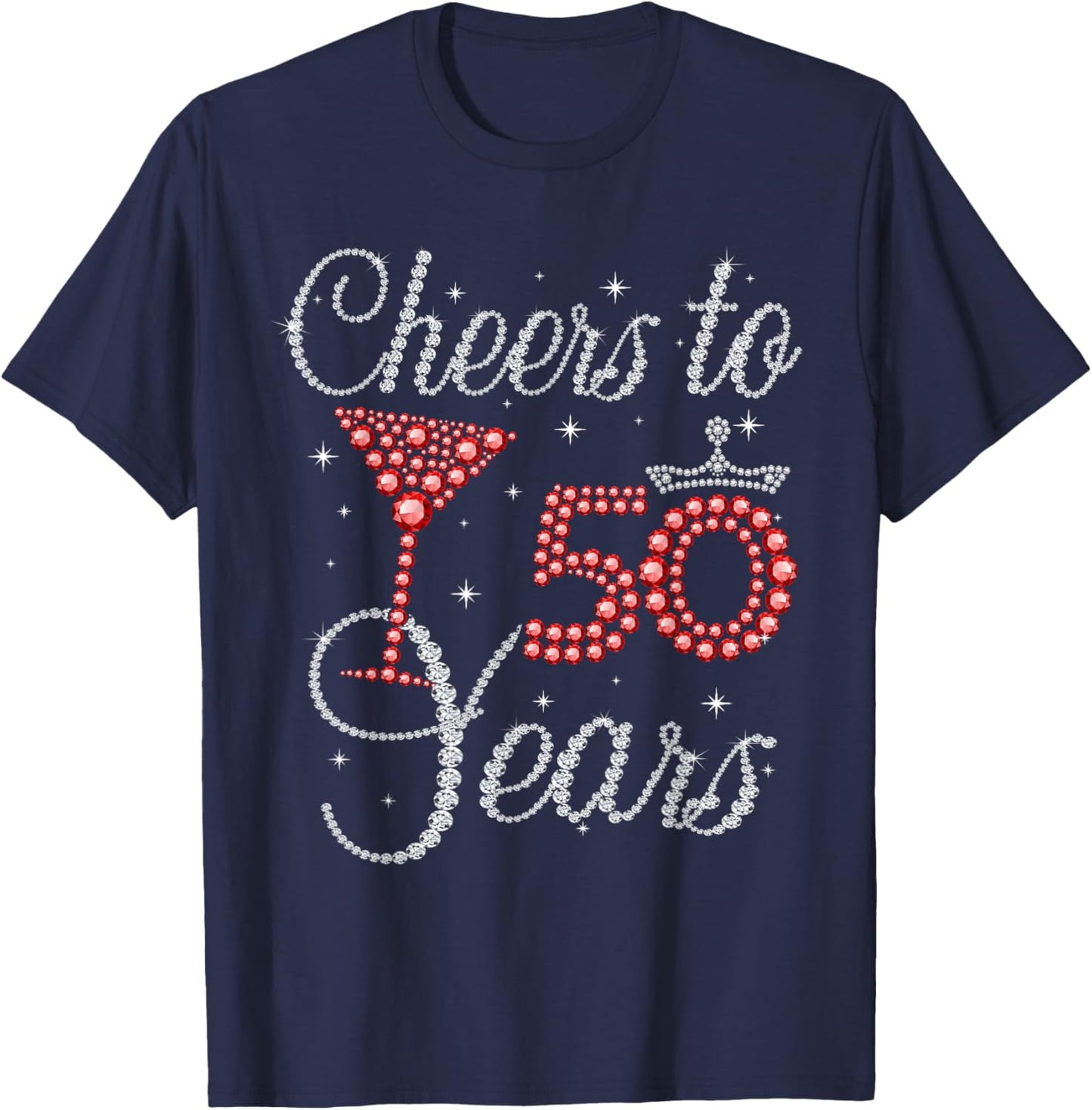 Cheers To 50 Years Wine Glasses Women Funny 50th Birthday T-Shirt - T-Shirt | Navy