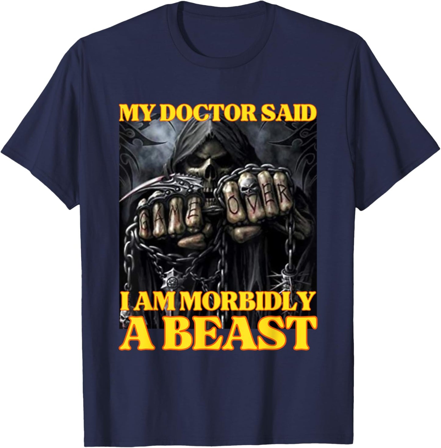 My Doctor Says I'm Morbidly A Beast Funny Hard Skeleton Meme T-Shirt - T-Shirt | Navy