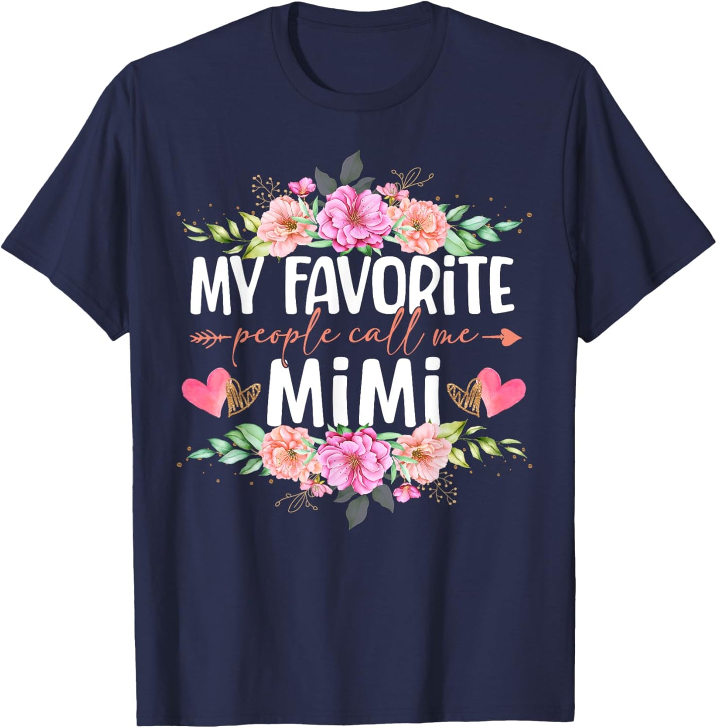 My Favorite People Call Me Mimi Shirt Floral Mother's Day T-Shirt - T-Shirt | Navy
