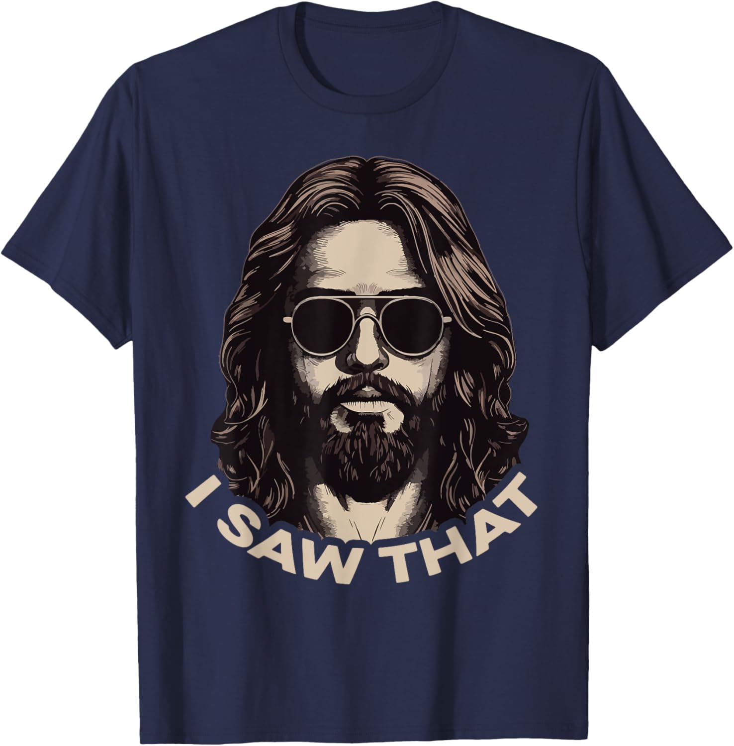 I Saw That Jesus Meme Christian Faith Humor Religious T-Shirt - T-Shirt | Navy