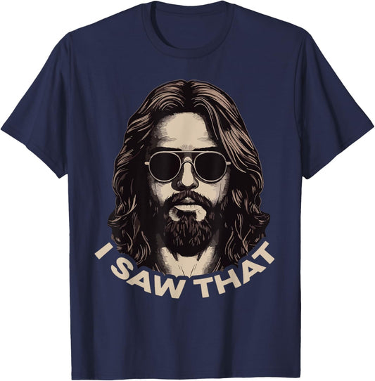 I Saw That Jesus Meme Christian Faith Humor Religious T-Shirt - T-Shirt | Navy