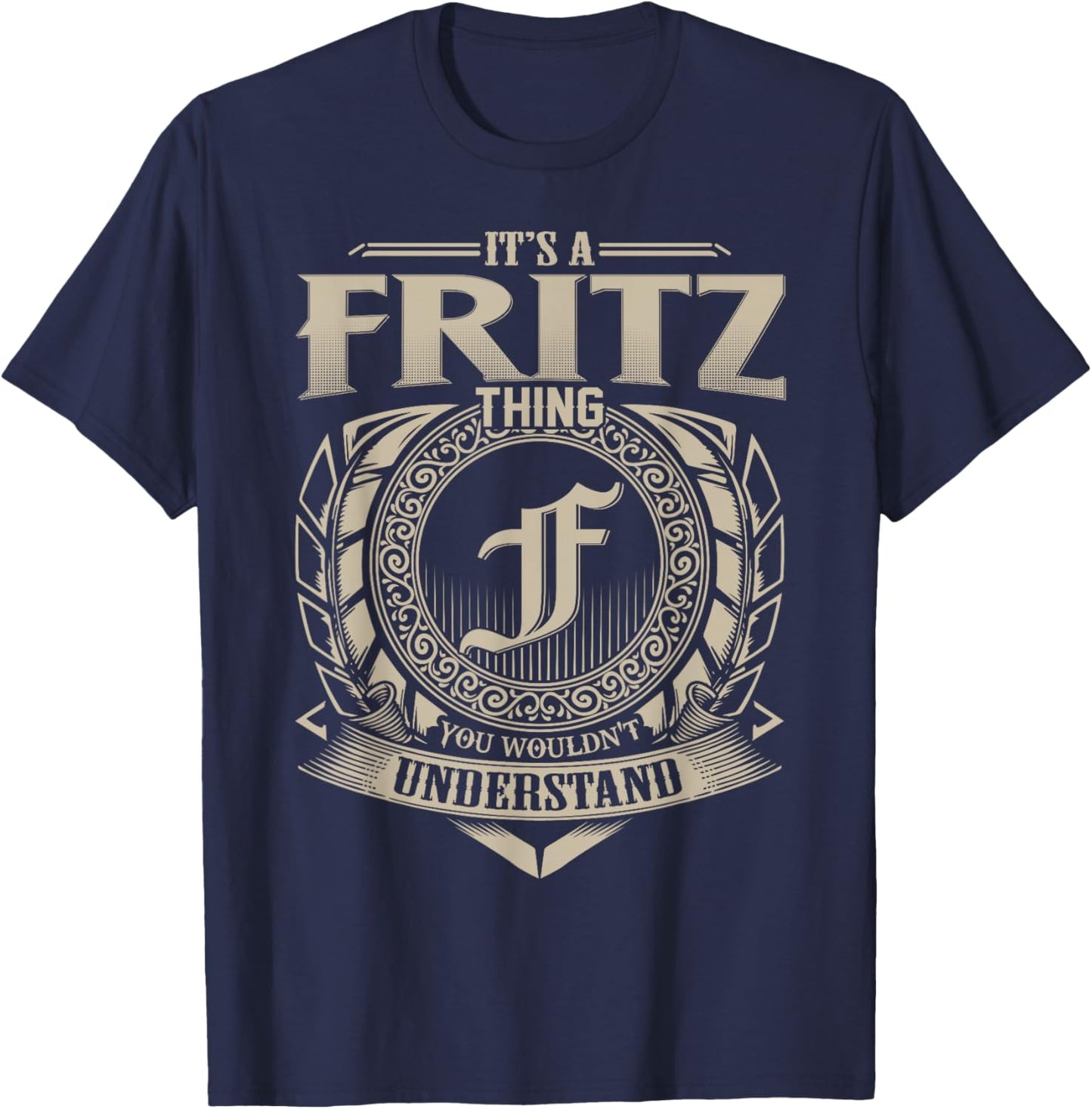 It's A FRITZ Thing You Wouldn't Understand Name Vintage T-Shirt - T-Shirt | Navy