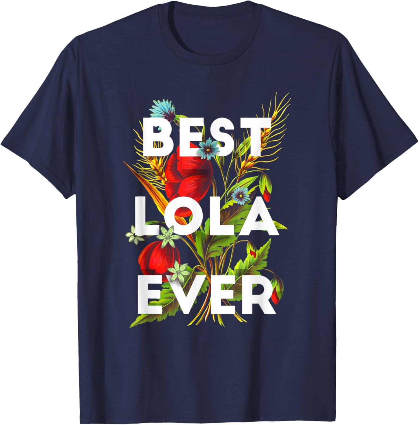 Best Lola Ever | Filipino Grandma Floral Design T-Shirt - T-Shirt | Navy