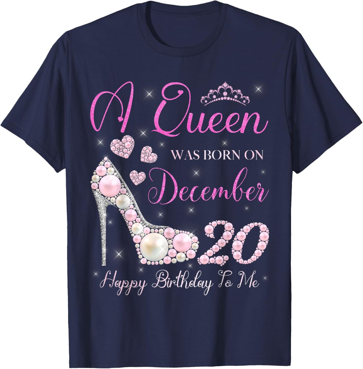 A Queen Was Born On December 20 Happy Birthday To Me Party T-Shirt - T-Shirt | Navy