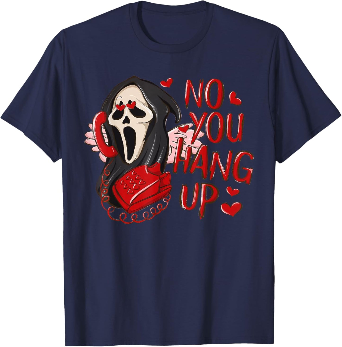No You Hang Up First Ghost Calling Halloween Funny Valentine T-Shirt - T-Shirt | Navy