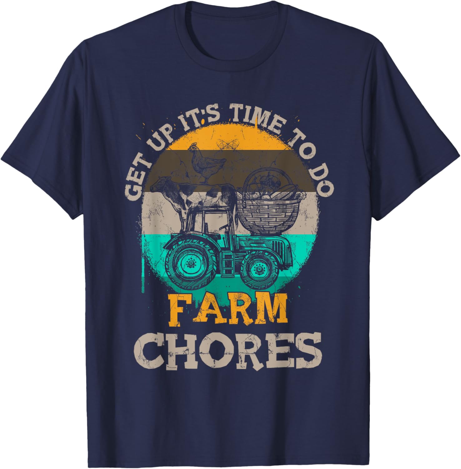 Get Up Its Time To Do Farm Chores Farm-Girl Timesup Farming T-Shirt - T-Shirt | Navy