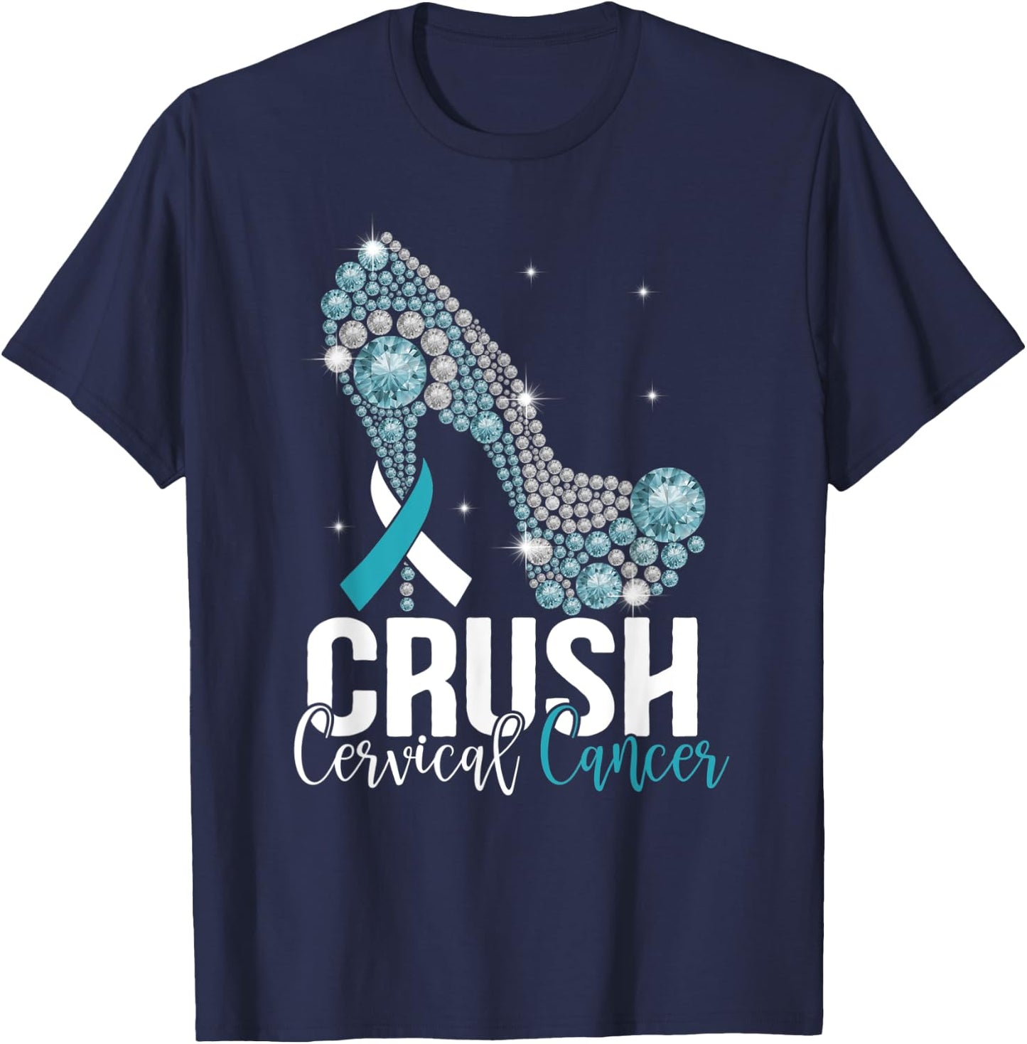 Crush Cervical Cancer White and Teal Ribbon High Heels T-Shirt - T-Shirt | Navy