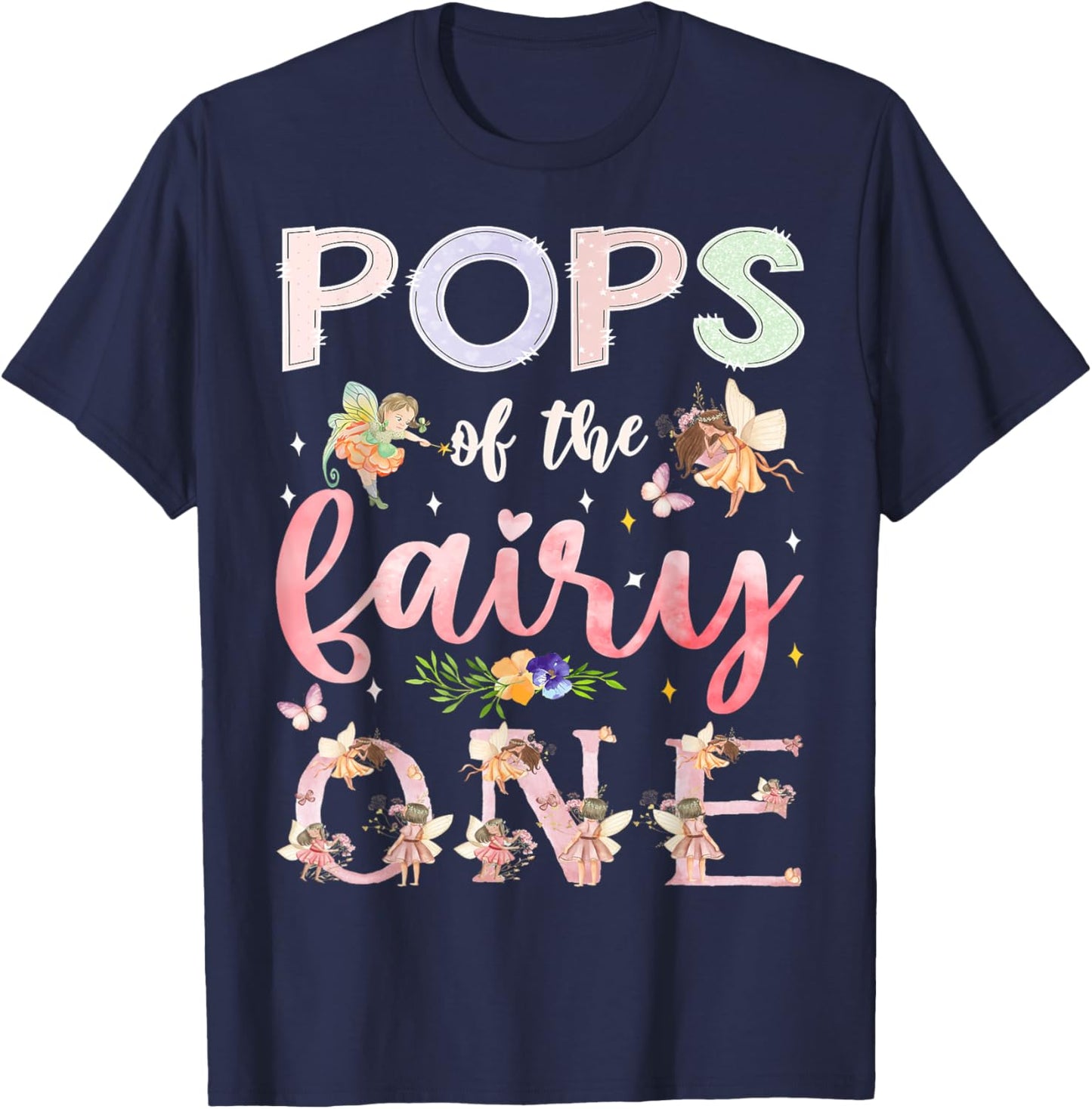 Pops Of The Fairy One 1St Birthday Girl Family Matching T-Shirt - T-Shirt | Navy