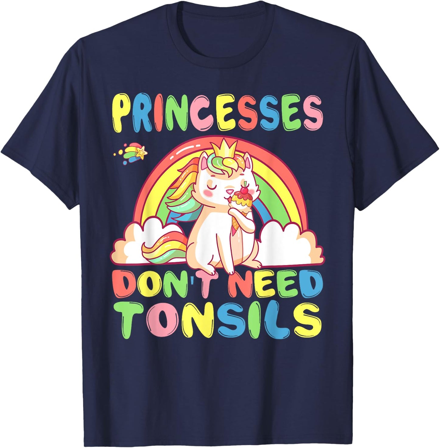 Princesses Don't Need Tonsils Removal Surgery Recovery gift T-Shirt - T-Shirt | Navy