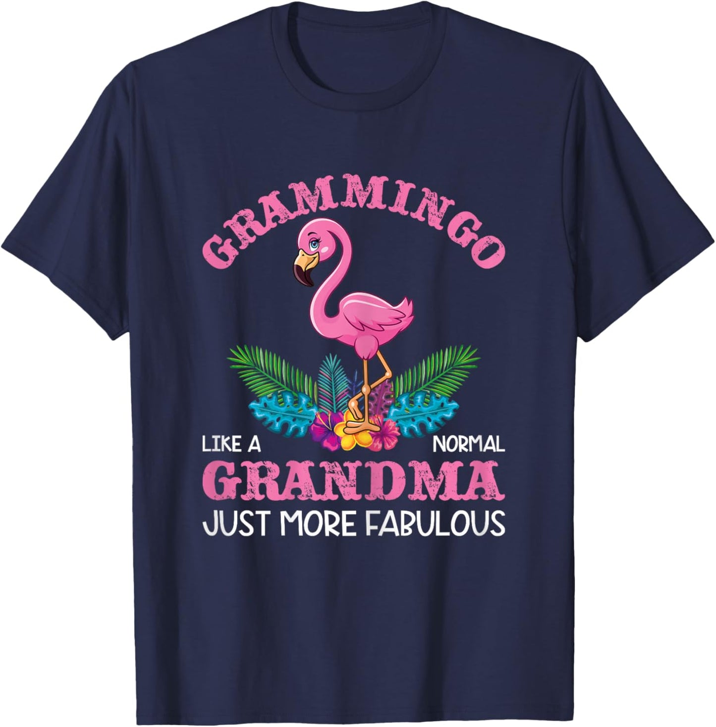 Tropical Pink Flamingo Funny Grammingo Like a Normal Grandma T-Shirt - T-Shirt | Navy