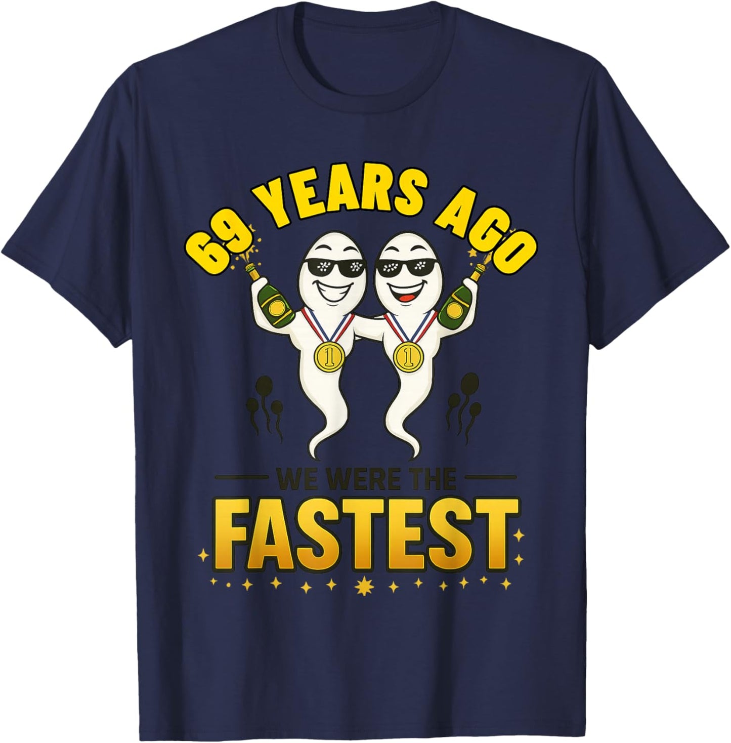 69 Years Ago We were The Fastest Funny Birthday T-Shirt - T-Shirt | Navy