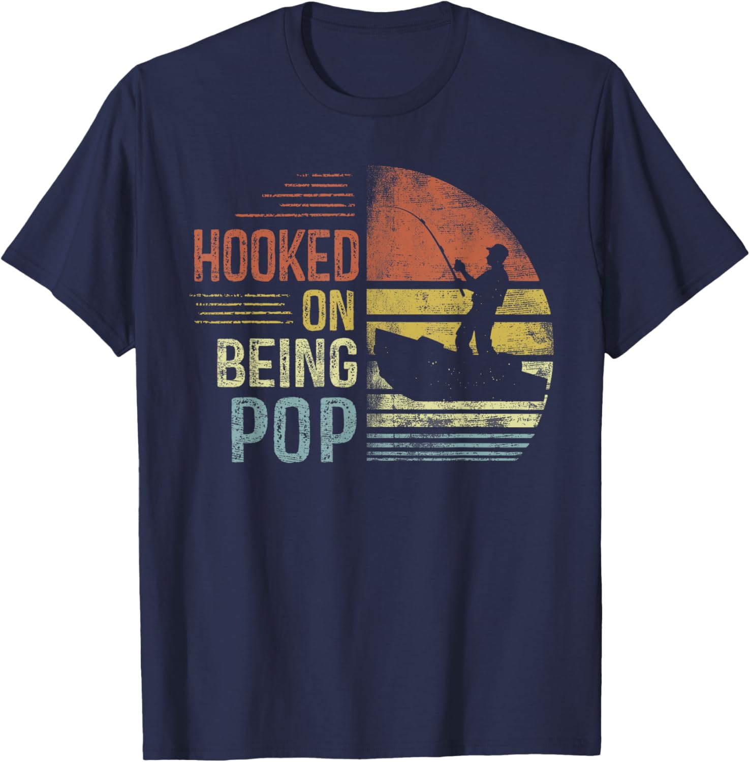 Hooked On Being Pop Fishing Gifts Pop Father's Day T-Shirt - T-Shirt | Navy