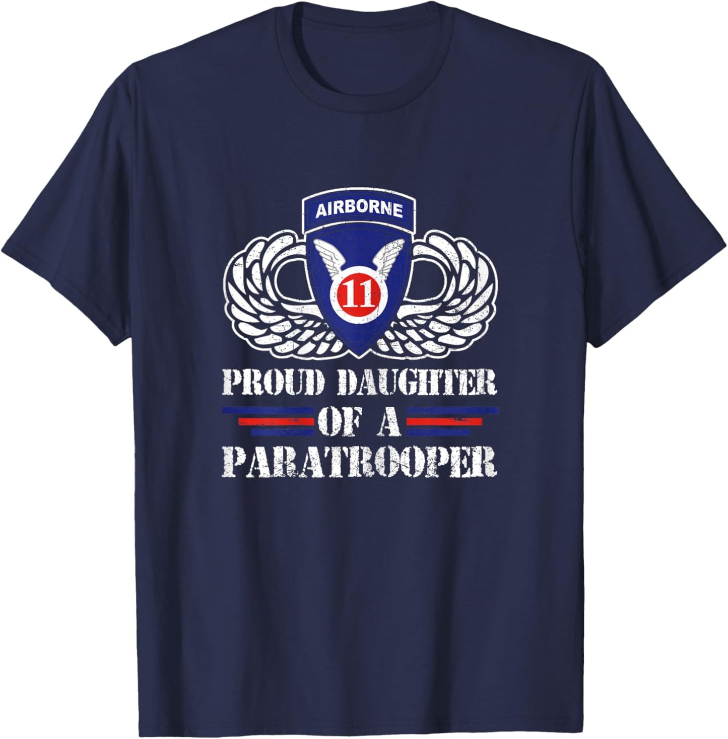 Proud Daughter Of 11th Airborne Division Veteran Paratrooper T-Shirt - T-Shirt | Navy