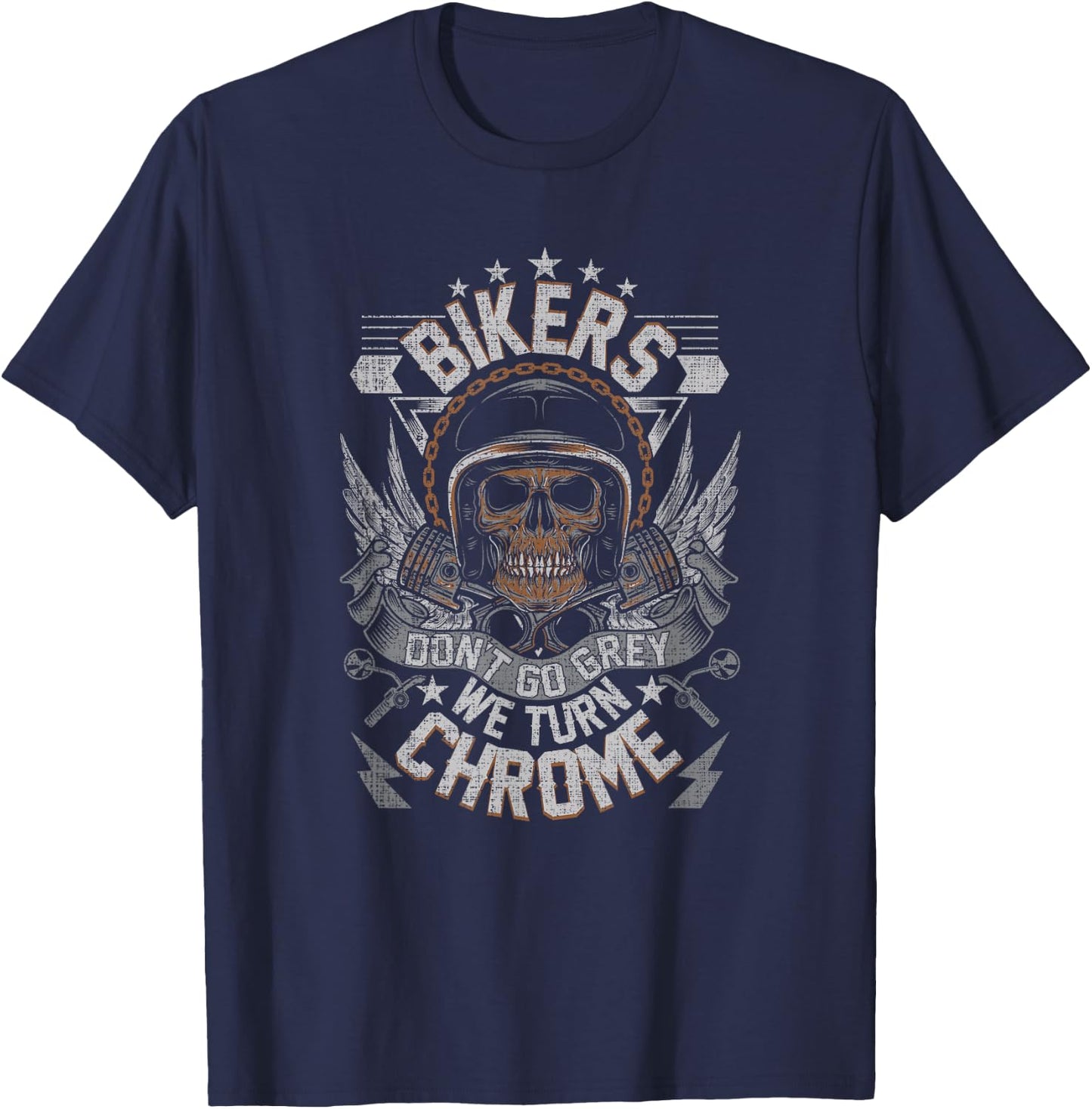 Bikers Don't Go Grey They Turn Chrome Men's Biker Motorcycle T-Shirt - T-Shirt | Navy