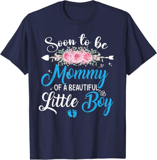 Soon To Be A Mommy Of A Beautiful Little Boy Pregnancy T-Shirt - T-Shirt | Navy