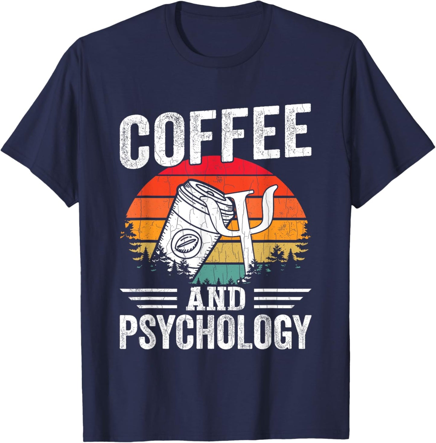 Coffee And Psychology Funny School Psychologist Graphic T-Shirt - T-Shirt | Navy
