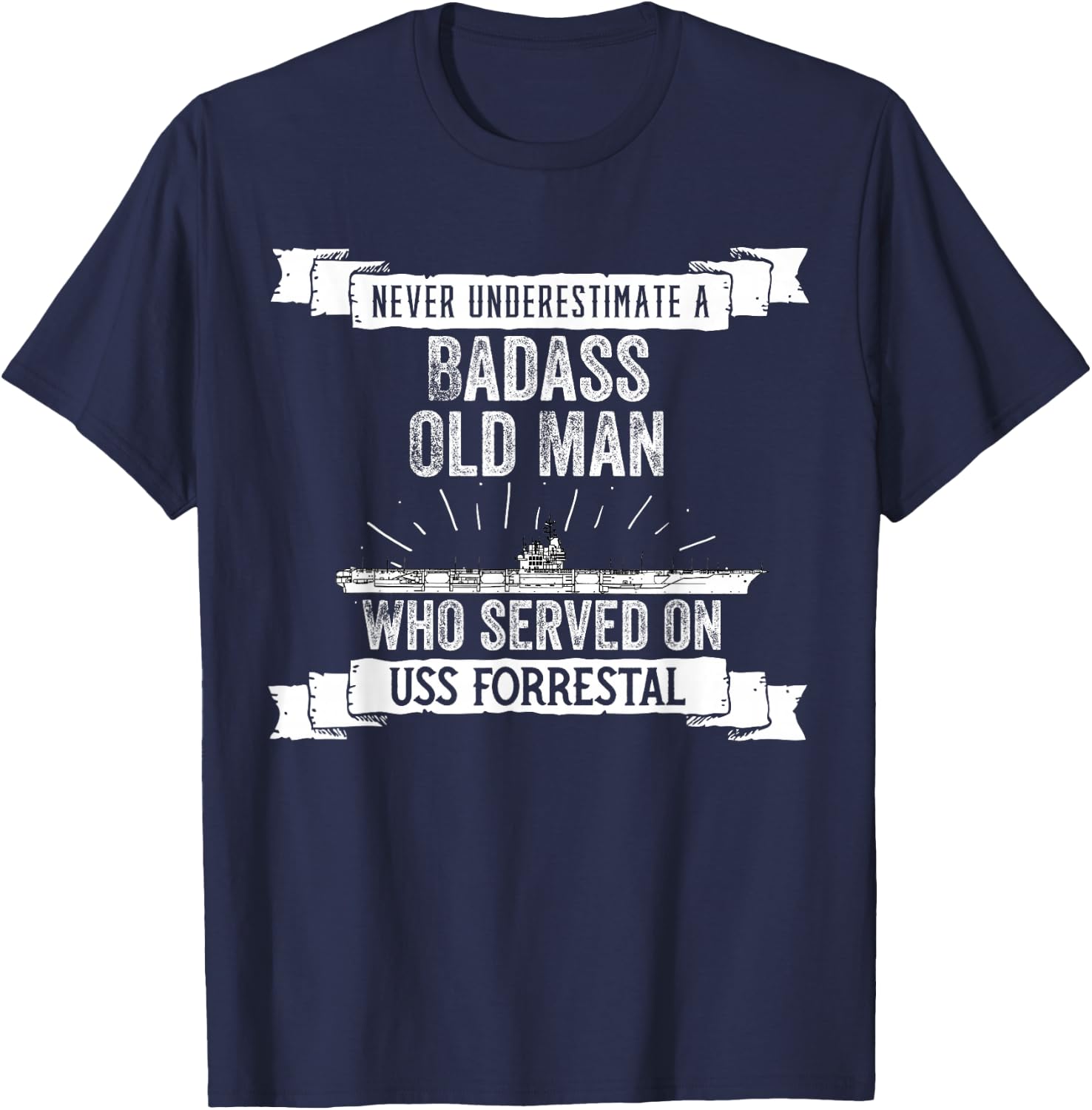 United States Military Aircraft Carrier Designs Never Underestimate USS Forrestal CV-59 Aircraft Carrier T-Shirt - T-Shirt | Navy