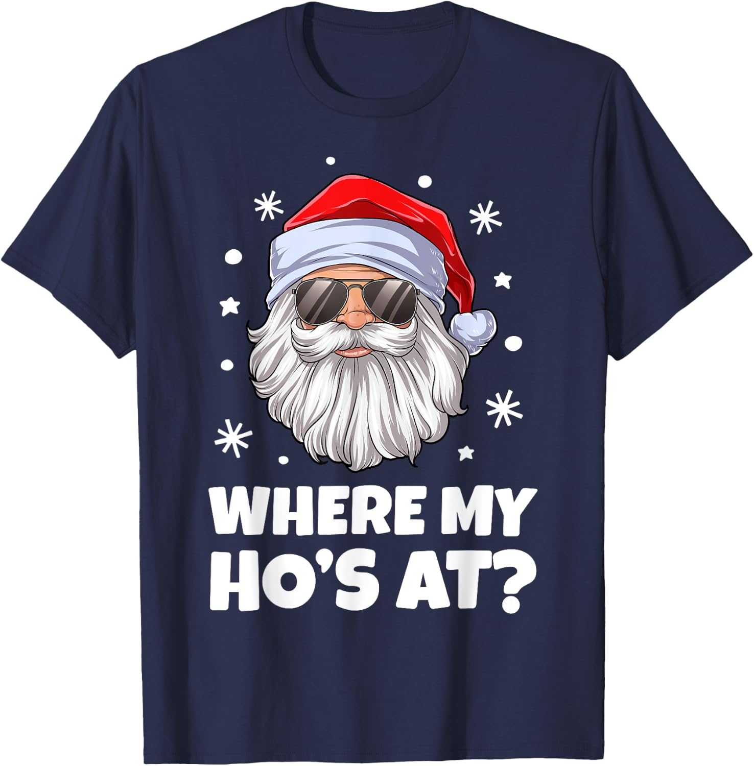 Where My Ho's At Funny Christmas Santa Inappropriate Men Short Sleeve T-Shirt - T-Shirt | Navy