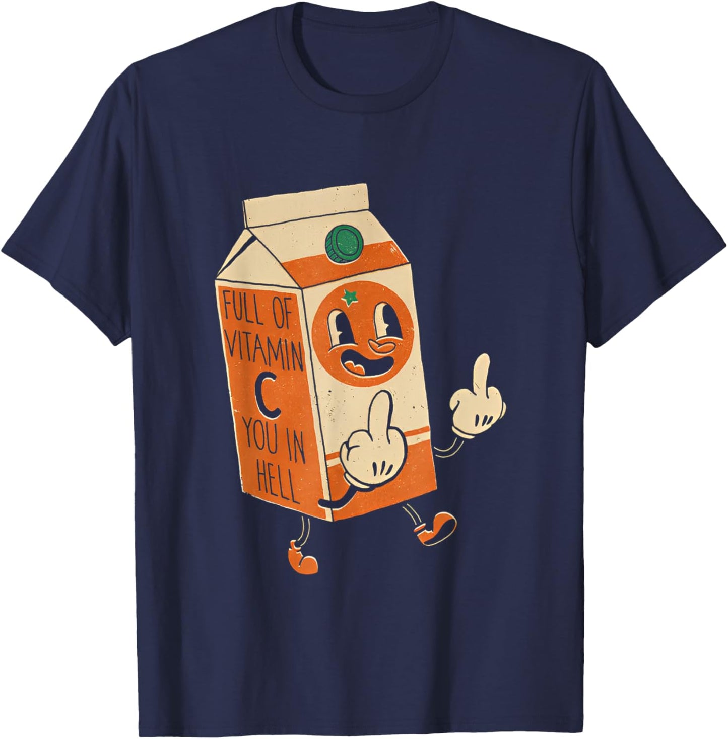 Full Of Vitamin C You In Hell T-Shirt - T-Shirt | Navy