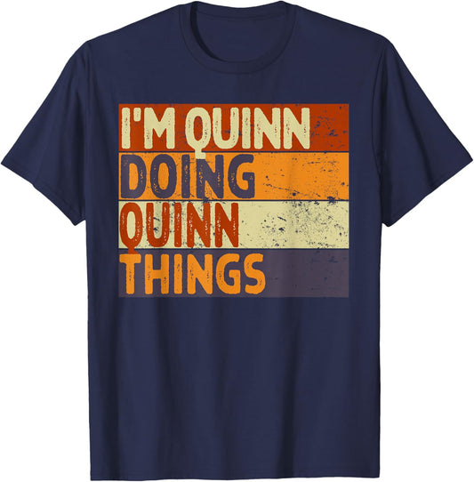Retro I'm QUINN Doing QUINN Things Funny Birthday Joke T-Shirt - T-Shirt | Navy