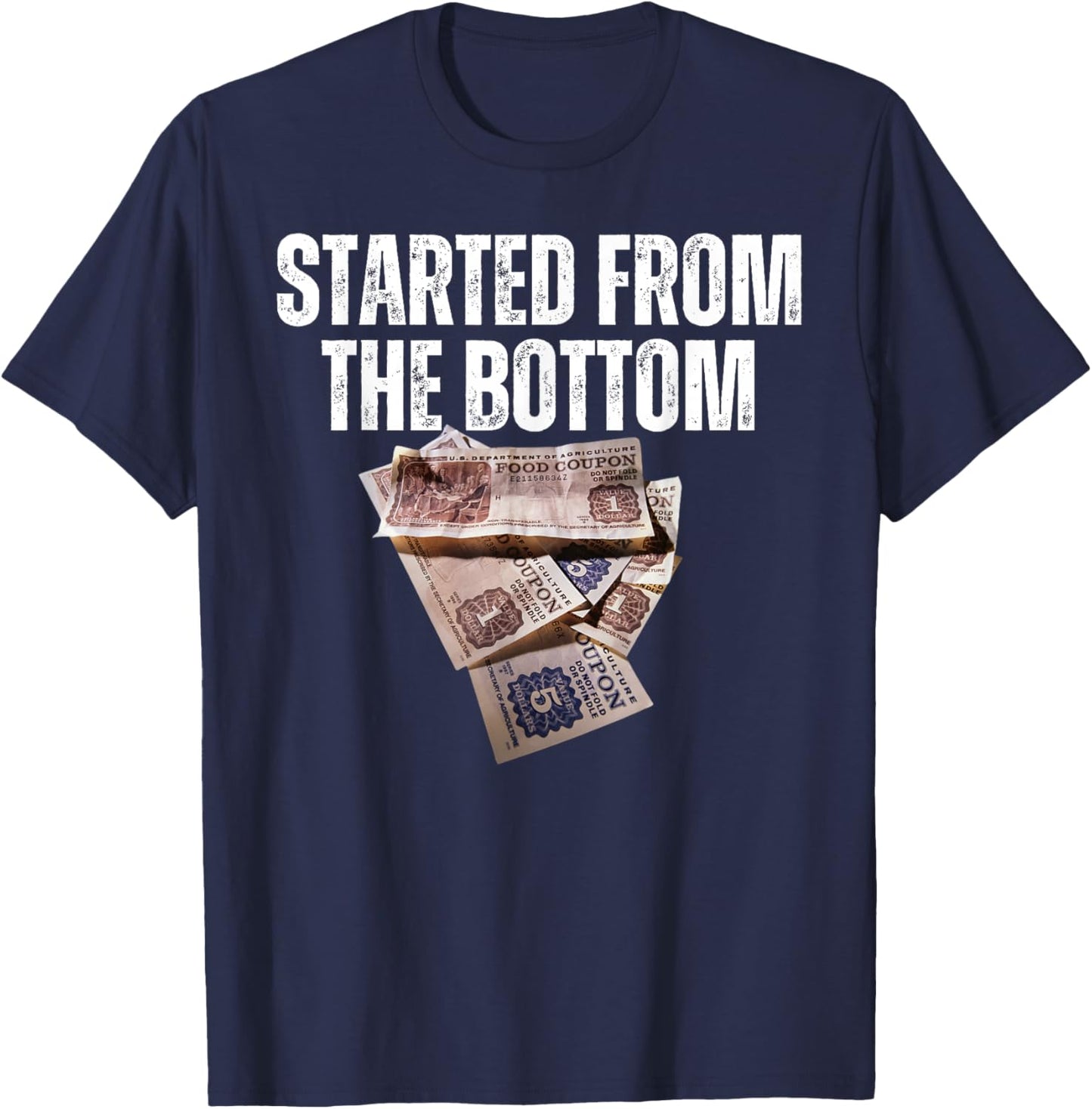 Started from Bottom Food Stamp Coupon Apparel Vacation Trip T-Shirt - T-Shirt | Navy