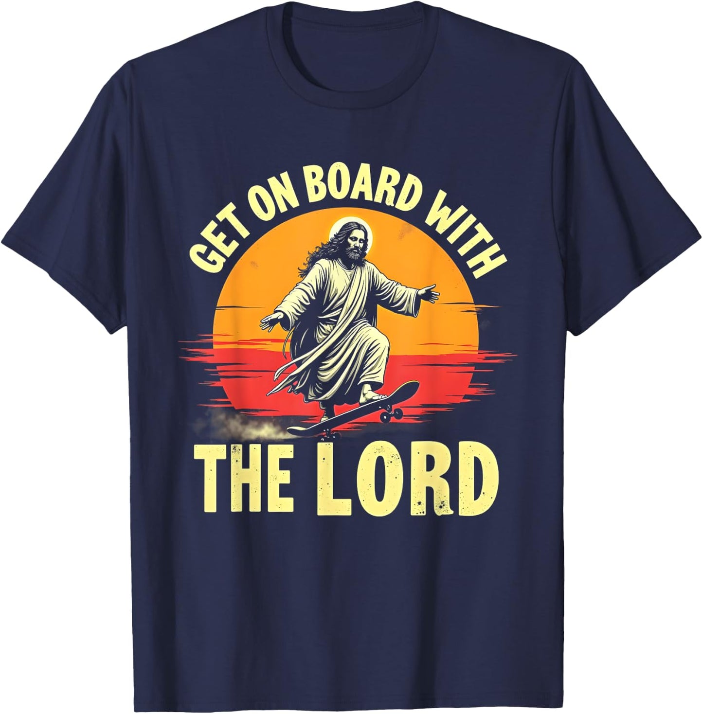 Get On Board With The Lord Christ Skateboarding Jesus Skate T-Shirt - T-Shirt | Navy