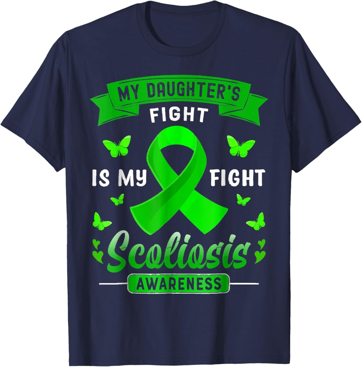 My Daughter’s Fight Is My Fight Scoliosis Awareness T-Shirt - T-Shirt | Navy