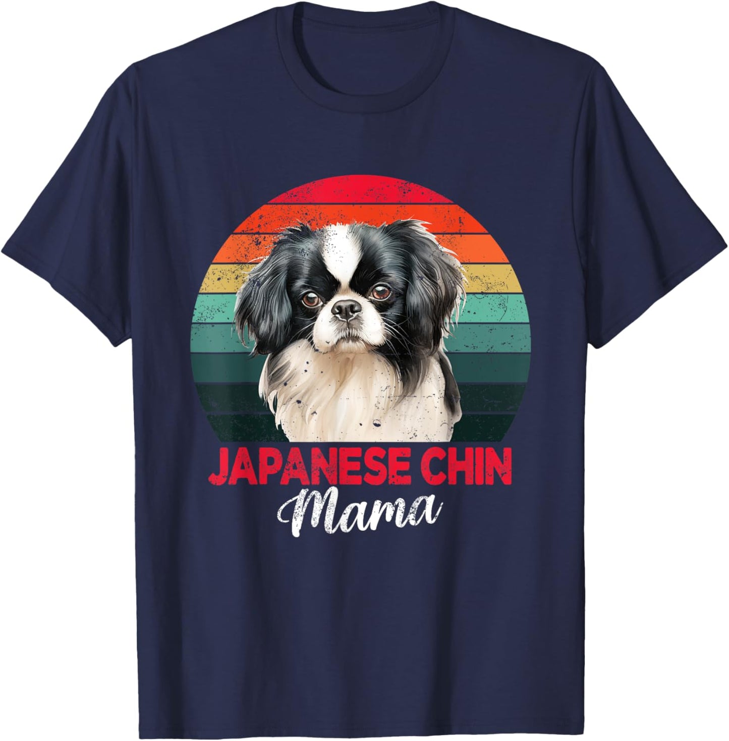 Japanese Chin Mama Dog Mom Owner Funny Gift T-Shirt - T-Shirt | Navy