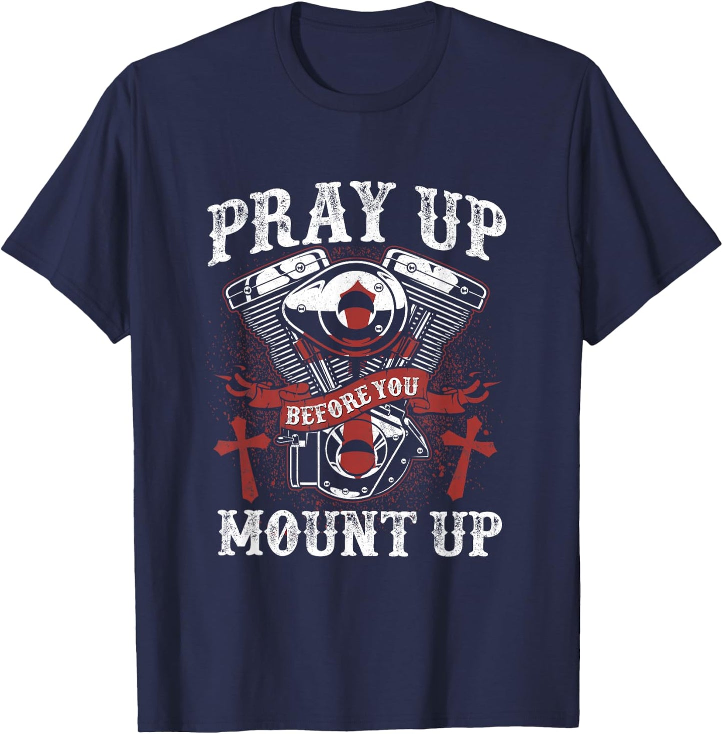 Christian Biker Pray Up Before You Mount Up Faith T-Shirt - T-Shirt | Navy