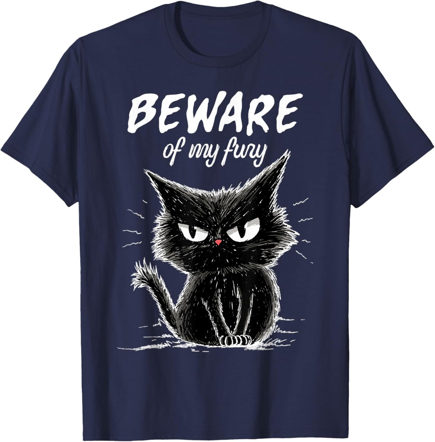 Beware of My Fury Cat Black Angry Kitten Wild Attitude T-Shirt - T-Shirt | Navy