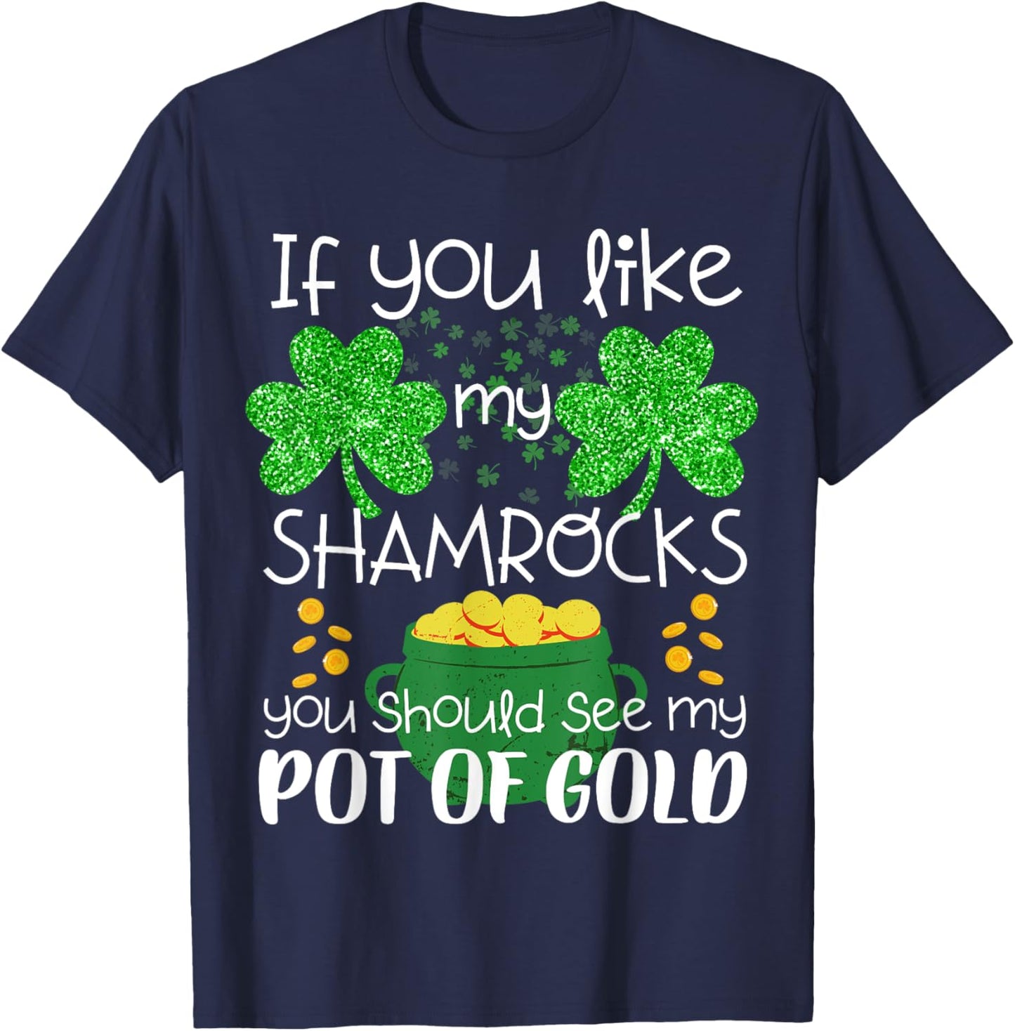 St Patricks day Shamrock Boobs women sexy funny saying T-Shirt - T-Shirt | Navy