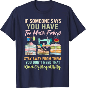 Too Much fabric Sewing & Quilting Lover Sewer Quilters T-Shirt - T-Shirt | Navy