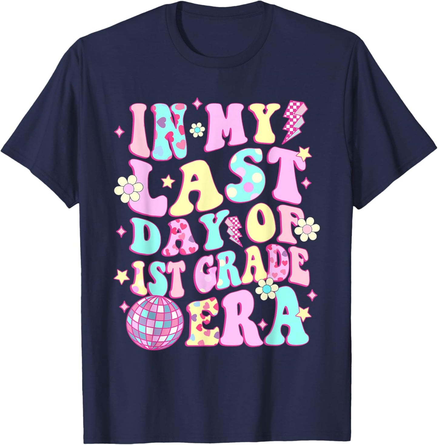 In My Last Day 1st Grade Era Smile Face Last Day of School T-Shirt - T-Shirt | Navy