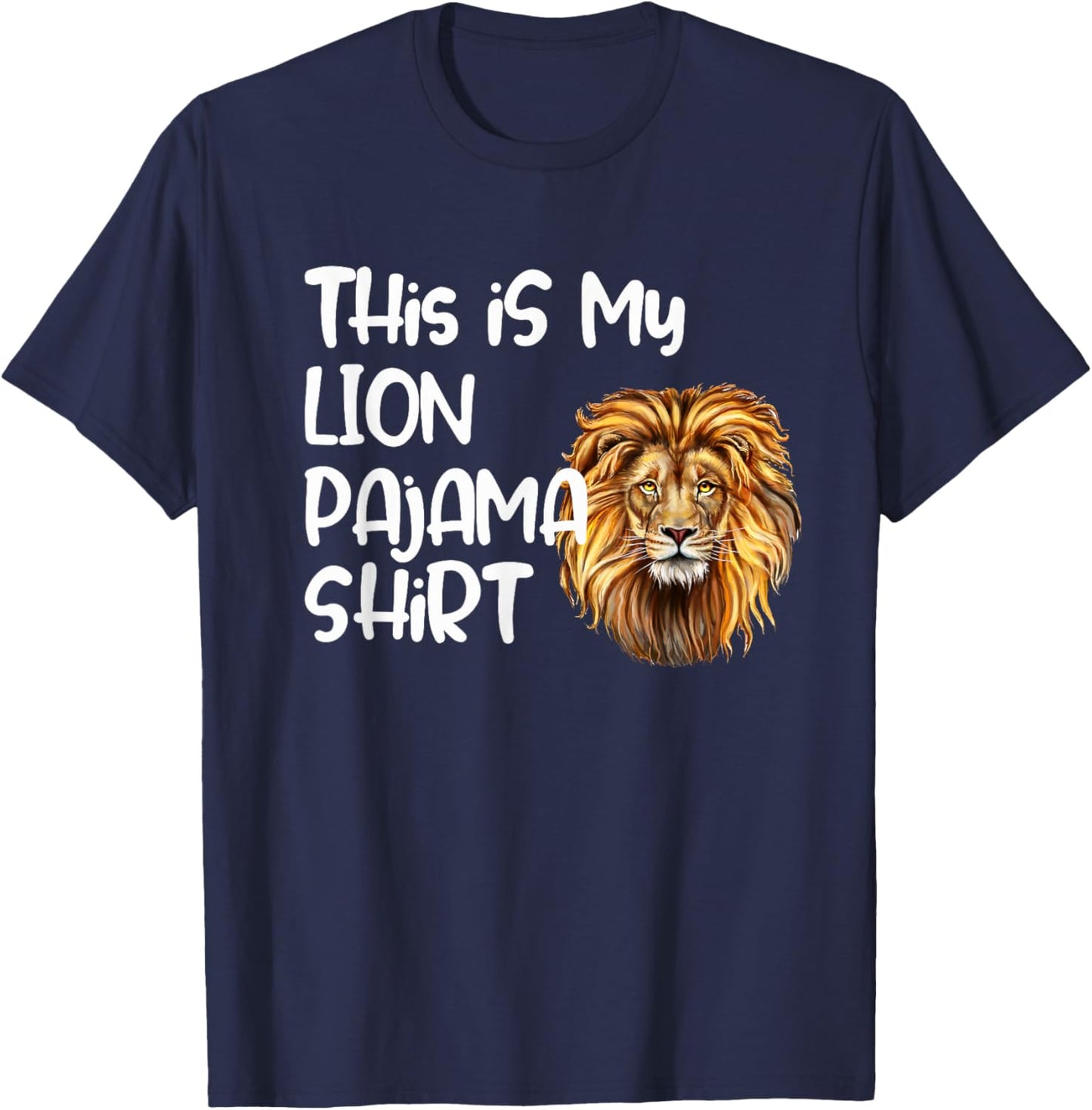 This is My Lion Pajama Shirt for Players Kids Teens Adults T-Shirt - T-Shirt | Navy