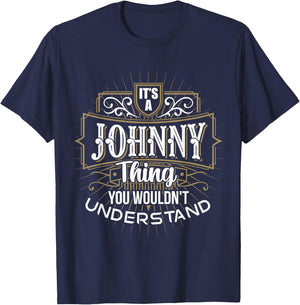 It's a JOHNNY Thing you wouldn't understand First Name T-Shirt - T-Shirt | Navy