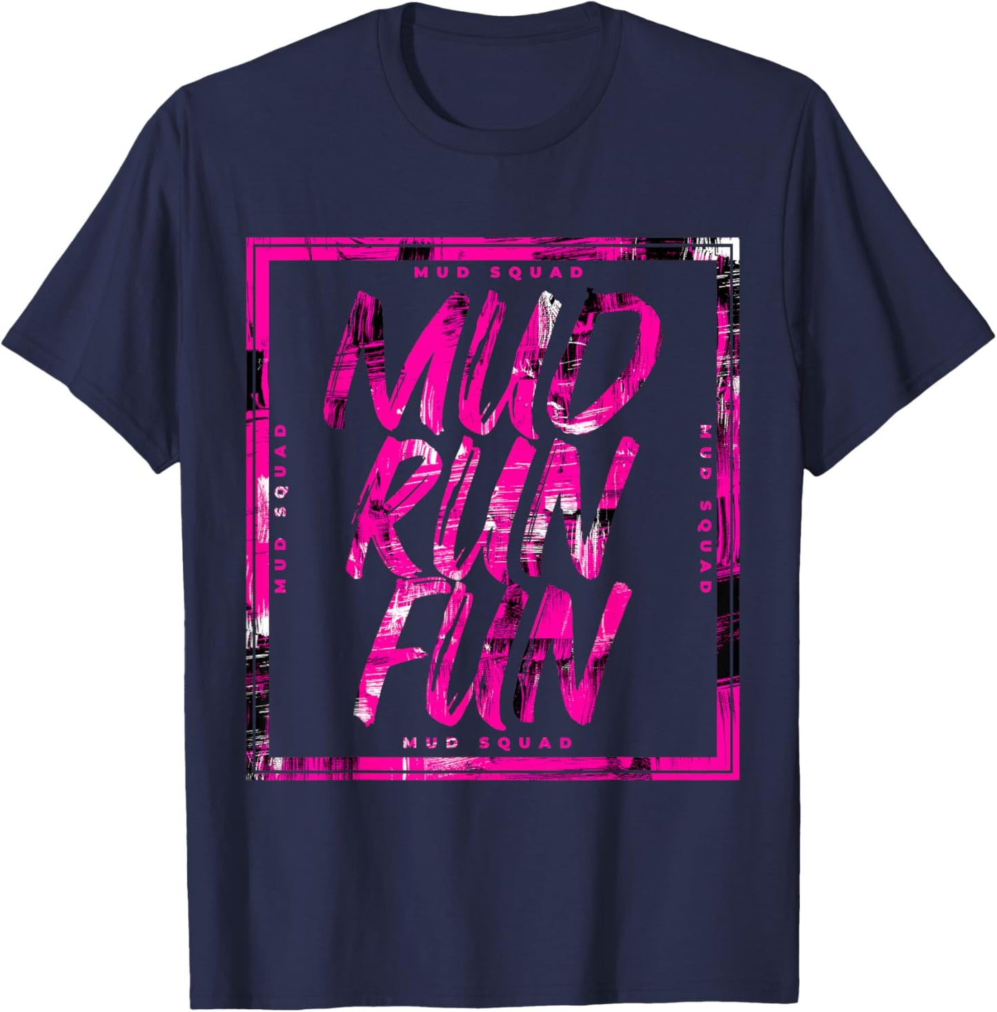 Mud Run Fun SQUAD Mudder PINK Trail Running and Mudding T-Shirt - T-Shirt | Navy